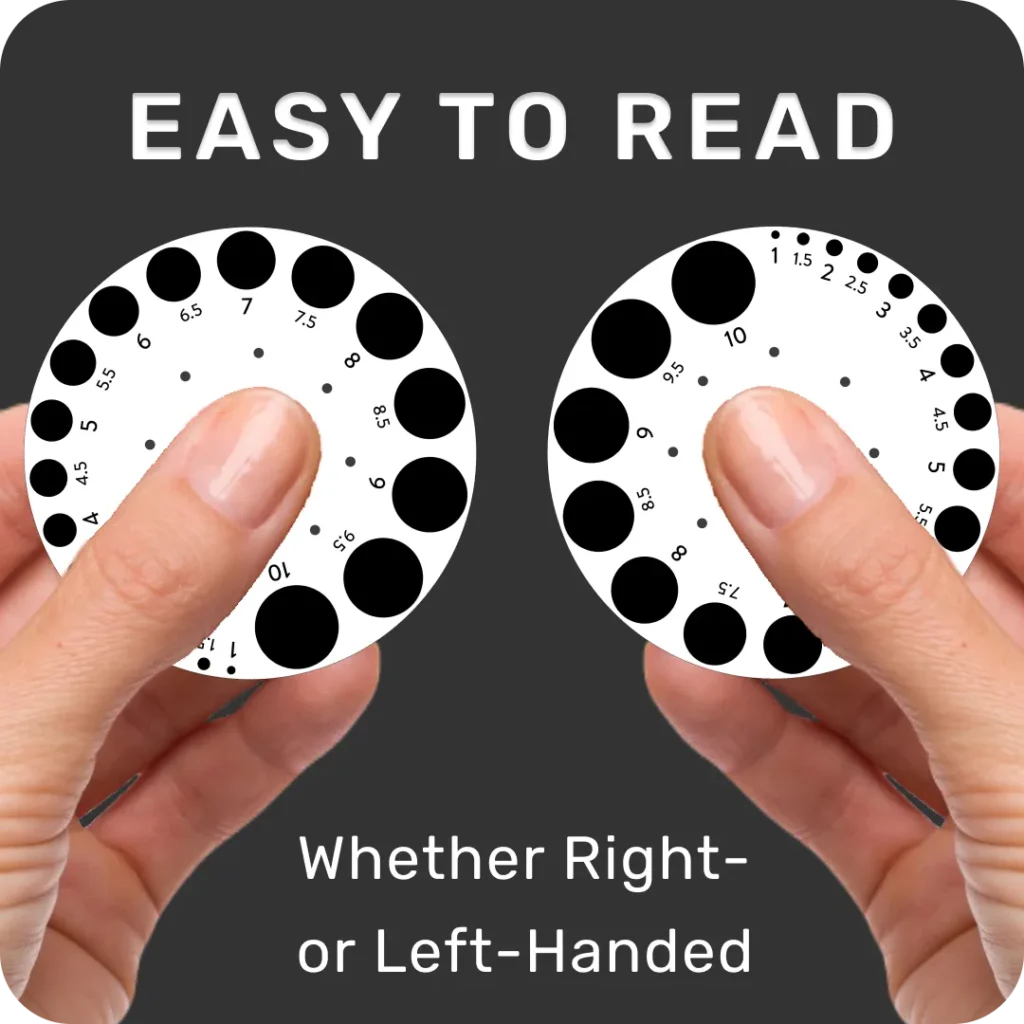 Easy To Read Pupil Gauge whether Right handed or Left handed.