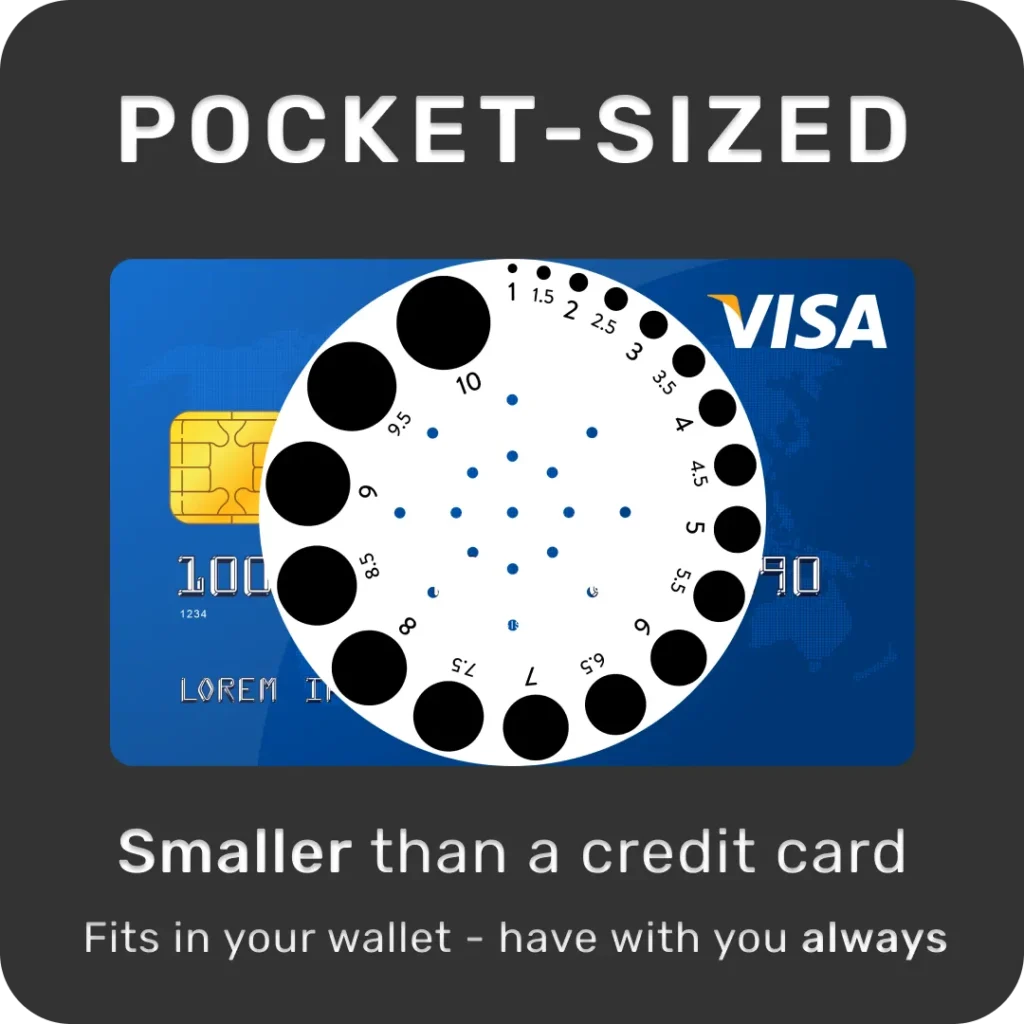 Pocket-Sized Pupil Gauge. Smaller than a credit card. Fits in your wallet. Have with you always.